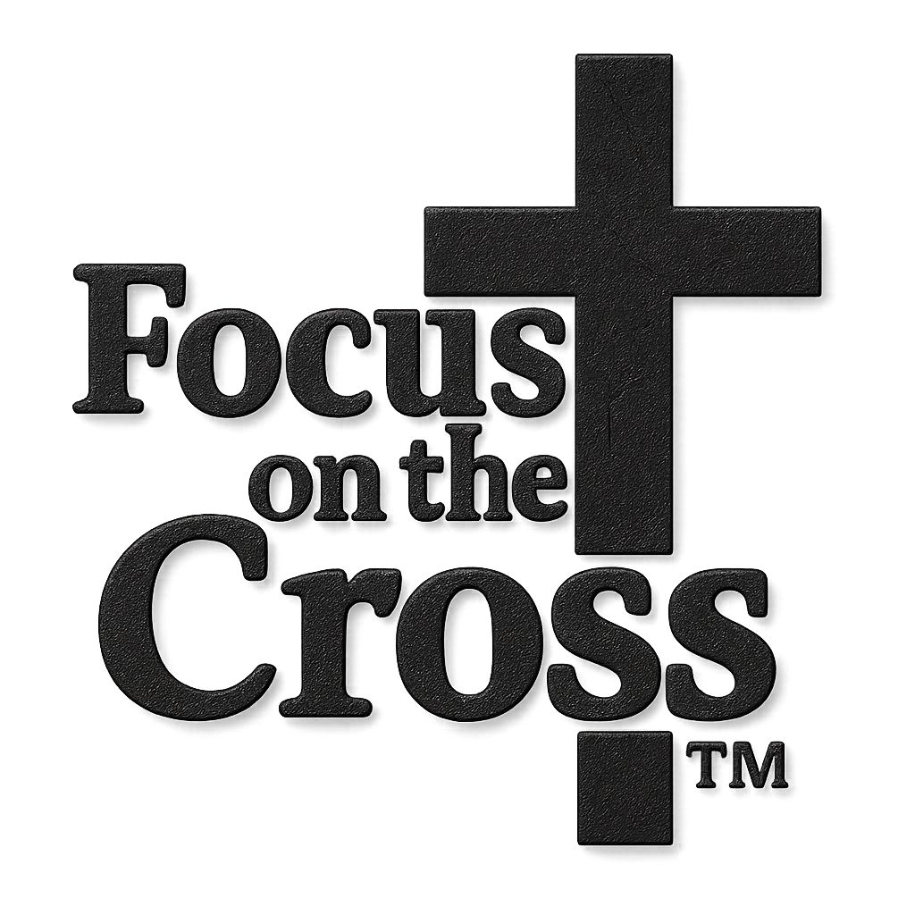Focus on the Cross